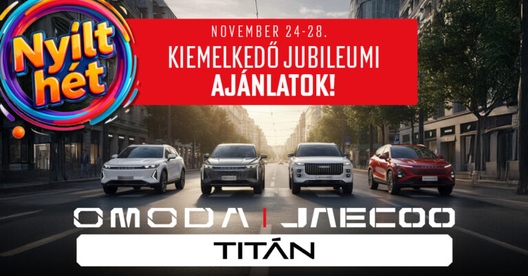 🎉 Nyílt Hét november 24–28. között az Omoda Jaecoo Titánnál!
